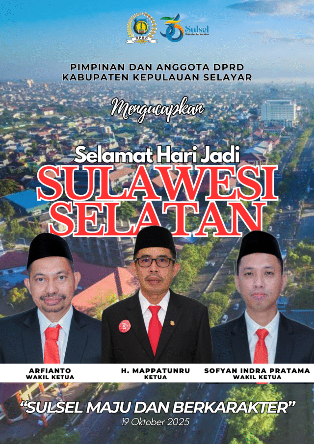 Pimpinan dan Anggota DPRD Kabupaten Kepulauan Selayar Mengucapkan Selamat Hari Jadi Sulawesi Selatan Ke-356 Tahun